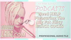 Campsissyboi: Audio Only - Kinky Podcast 8 Needs Help Pleasuring the Big Fat...