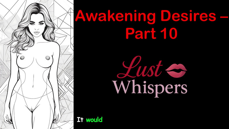LustWhispers: 각성 욕망 - 10부 - 자막이 있는 영어 오디오 이야기