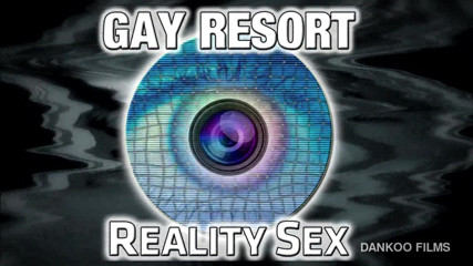 Dankoo Films: Gay resort sex reality. Program 7