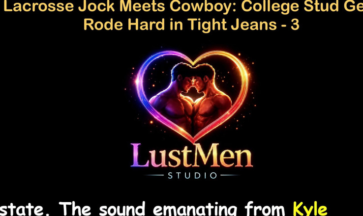 LustMen: Anglické audio Gay sexuální příběh - Lacrosse Jock Splňuje kovboje: Vysokoškolský...