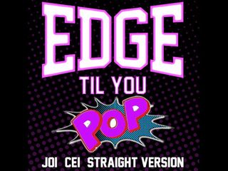 Camp Sissy Boi: AUDIO ONLY - Edge till you pop straight version
