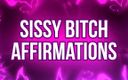 Femdom Affirmations: Sissy-schlampe bestätigt