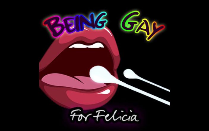 Camp Sissy Boi: Là người đồng tính cho Felicia