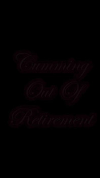 World Premiere Cumming Out of Retirement - Stream Now