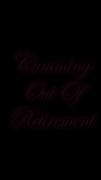 World Premiere Cumming Out of Retirement - Stream Now