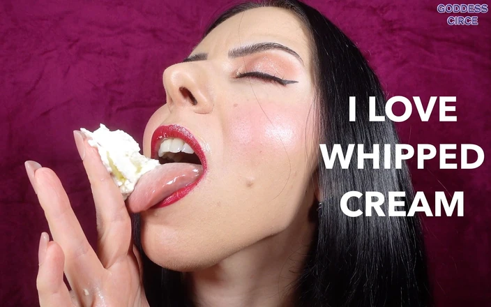 Goddess Circe: I Love Whipped Cream