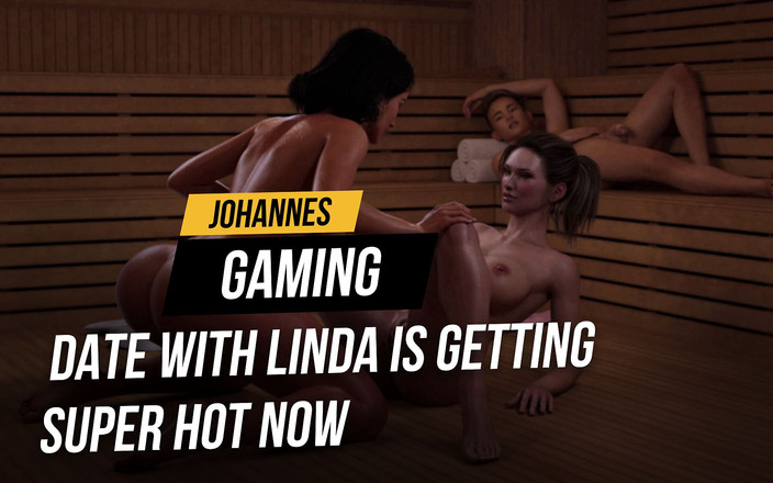 Johannes Gaming: AWAM - Le rendez-vous avec Linda devient super sexy maintenant