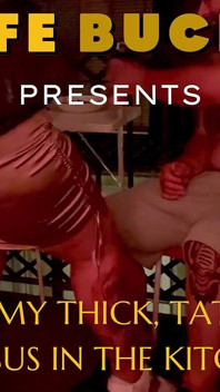 Wifebucket Amateurs - Fucked My Thick, Tattooed Missus in the Kitchen