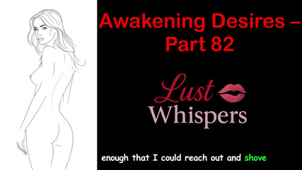 LustWhispers: 唤醒欲望 - 第82部分 - 带字幕的英语音频故事