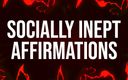 Femdom Affirmations: Социально неумелые утверждения для неудачников