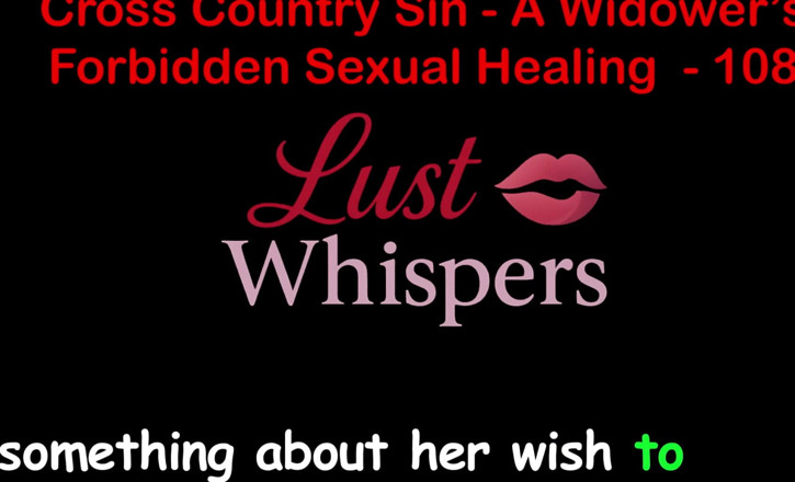 LustWhispers: Cross Country Sin: a Widower’s Illicit Sexual Healing Part One...