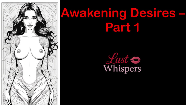 LustWhispers: 唤醒欲望 - 第1部分 - 带字幕的英语音频故事