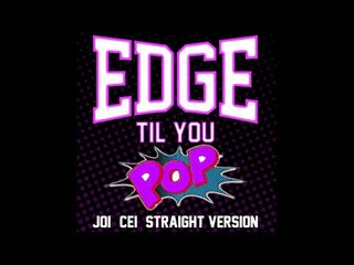 Camp Sissy Boi: TYLKO AUDIO - Edge aż do głowy wyskakuje prosta wersja JOI...
