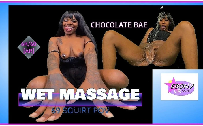 Ebony VR solos virtual reality adult films: Wet Massage - Ebony Squirting POV - 69 &amp; Reverse Cowgirl