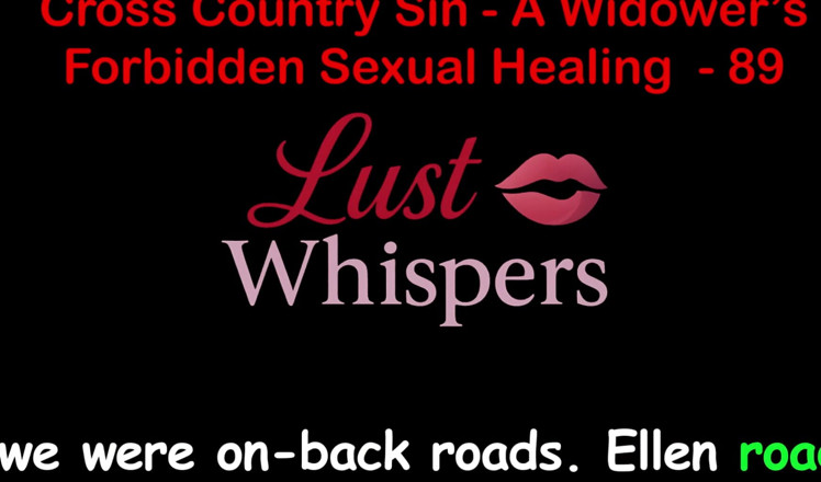 LustWhispers: Cross Country Sin: nielegalne uzdrowienie seksualne wdowca część 89 - angielska historia...