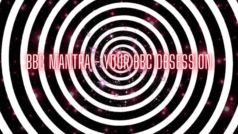 Goddess Misha Goldy: BBC Mantra - Your BBC Obsession