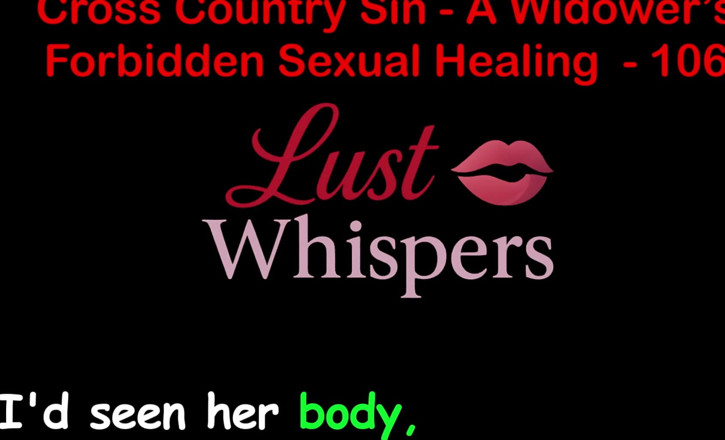 LustWhispers: Cross Country Sin: wdowiec nieskażony seksualnie uzdrowienie część sto sześć -...