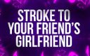 Femdom Affirmations: अपने दोस्त की प्रेमिका को स्ट्रोक!