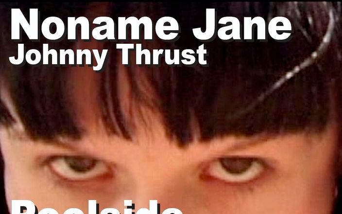 Edge Interactive Publishing: Noname jane और Johnny Thrust पूलसाइड चूसना वीर्य निकालना