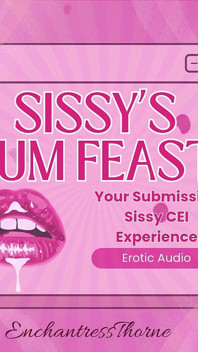 Sissy's Cum Hod: Vaše submisivní sissy CEI zkušenosti