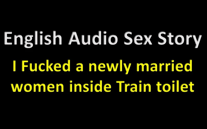 LustWhispers: English Audio Sex Story - I Fucked a Newly Married Women...