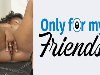 Only for my Friends: Порно кастинг великої чорношкірої повії з гладкою пиздою брюнетки насолоджується проникненням в секс-іграшку