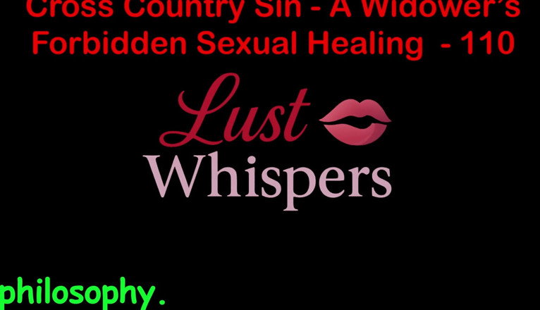 LustWhispers: Cross country Sin: die nicht erlaubte sexuelle heilung eines witwers...