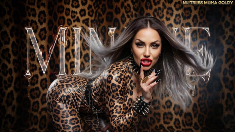 Goddess Misha Goldy: Sono il tuo predatore.