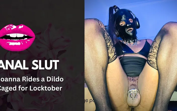 Joanna CD: Sissy Slut Joanna Rides a Dildo While in Chastity for...