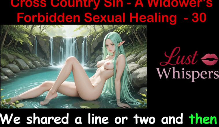 LustWhispers: Cross Country Sin, заборонене сексуальне зцілення вдовця, частина 30 - англійська аудіо історія сексу