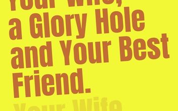 Audio Only – Your Wife a Glory Hole and Your Best Friend