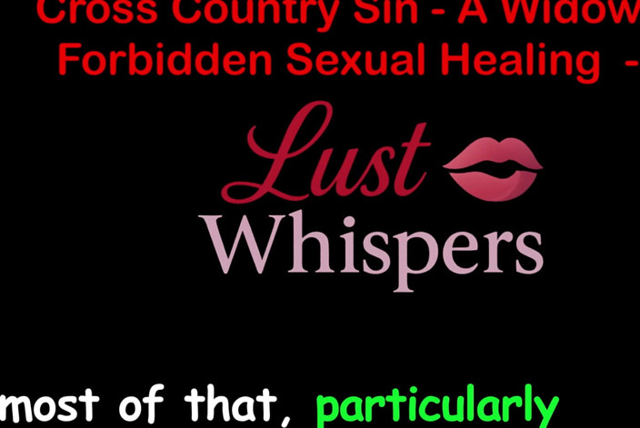 LustWhispers: Cross Country Sin: a Widower’s Illicit Sexual Healing Part 88 - English...