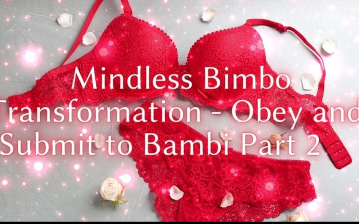 Goddess Misha Goldy: Mindless Bimbo Transformation - Lyd och underkasta bambi del 2