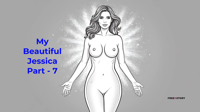 LustWhispers: 내 아름다운 제시카 파트 - 7 - 영어 오디오 섹스 이야기