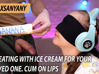 XSanyAny: Înșelând cu înghețată pentru iubitul tău și spermă pe buze