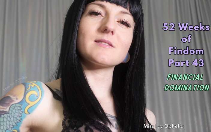 Miss Ivy Ophelia: 52 Weeks of Findom Part 43 - Financial Domination JOI