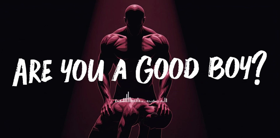 Dominant Echoes: Are You a Good Boy?