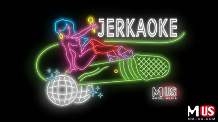 Model Media US: Jerkaoke Featuring Lauren Phillips and Gia Derza