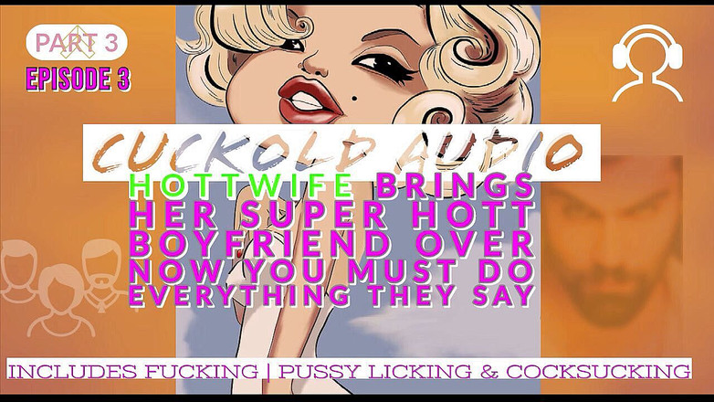 Campsissyboi: 仅限音频 - 第3部分。Hotwife把她超级热辣的男朋友带到了过去，你必须做他们说的一切