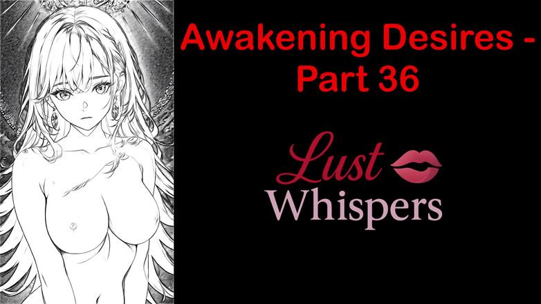 LustWhispers: Probuzení tužeb - Část 36 - Anglický audio příběh s titulky
