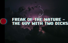 MaikaMann: Real Freak of the Nature - the Guy with Two Dicks!