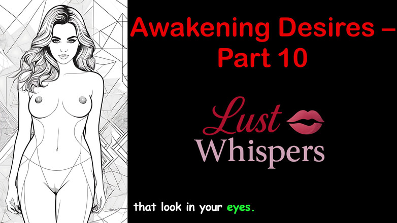 LustWhispers: Awakening Desires - Part 10 - English Audio Story with Subtitle