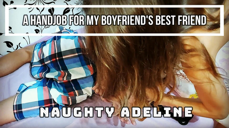 Naughty Adeline: Una sega per il migliore amico del mio ragazzo