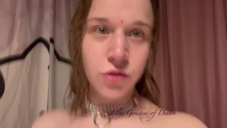 Lily, Goddess of Desire: Submissive Slut Presents Herself in a Collar