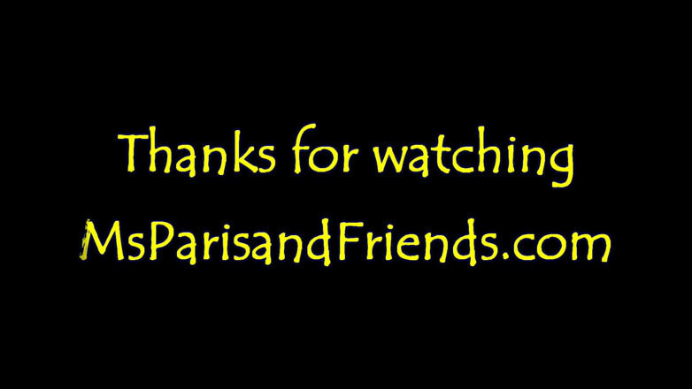 Ms Paris and Friends: Fuck me till I wake up