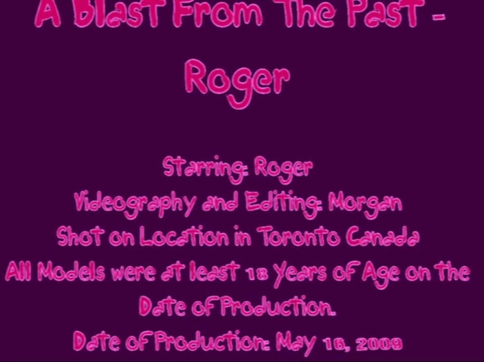The Great Canadian Male: Взрыв из прошлого - Roger