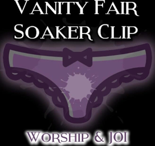 Campsissyboi: AUDIO ONLY - The vanity fair soaker clip worship and JOI