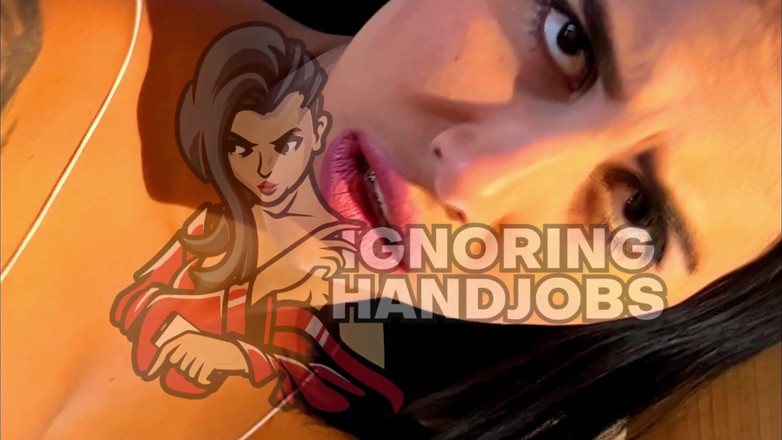 Ignoring Handjobs: Big tits big ass hot girl makes a big cock...