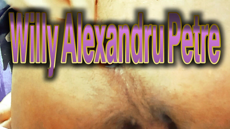 Willy Alexandru Petre: Smooth Masturbation in My Hot Hole