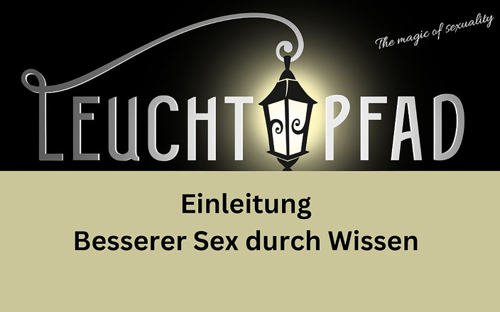 Light path: Pengenalan - Seks Lebih Baik Melalui Pengetahuan - Episod 1